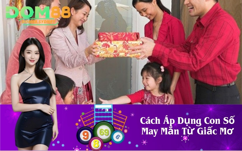 Cách Áp Dụng Con Số May Mắn Từ Giấc Mơ